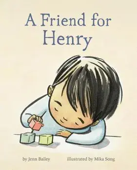 A Friend for Henry, Hardcover/Jenn Bailey