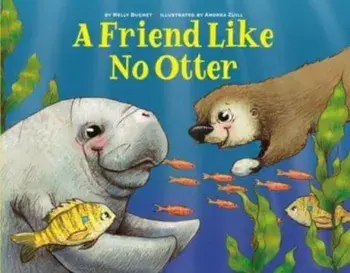 A Friend Like No Otter, Hardback/Nelly Buchet