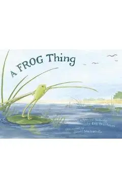 A Frog Thing [With CD] - Eric Drachman