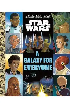 A Galaxy for Everyone (Star Wars) - Golden Books