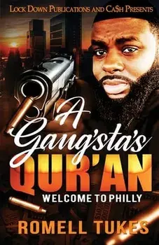 A Gangsta's Qur'an: Welcome to Philly, Paperback/Romell Tukes