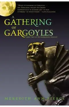 A Gathering of Gargoyles - Meredith Ann Pierce