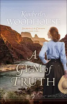 A Gem of Truth, Paperback/Kimberley Woodhouse