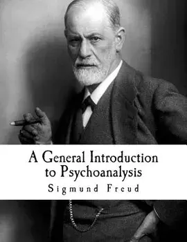 A General Introduction to Psychoanalysis: Sigmund Freud, Paperback/G. Stanley Hall