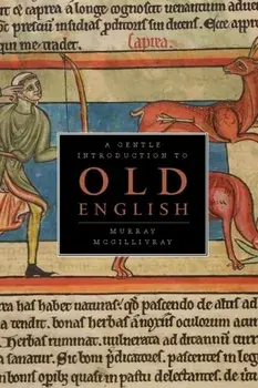 A Gentle Introduction to Old English, Paperback/Murray McGillivray
