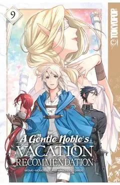 A Gentle Noble's Vacation Recommendation, Volume 9: Volume 9 - Momochi