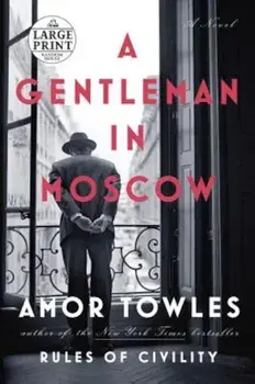 A Gentleman in Moscow, Paperback/Amor Towles