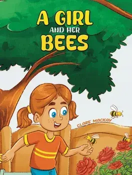 A Girl and her Bees, Paperback/Clare Mackay
