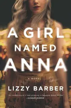 A Girl Named Anna, Paperback/Lizzy Barber