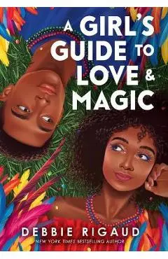 A Girl's Guide to Love & Magic - Debbie Rigaud