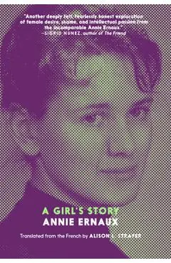 A Girl's Story - Annie Ernaux