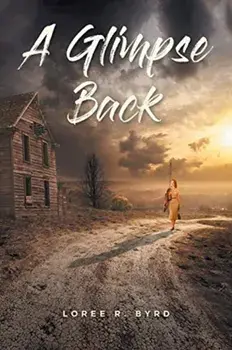 A Glimpse Back, Paperback/Loree R. Byrd