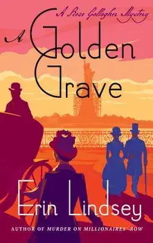 A Golden Grave: A Rose Gallagher Mystery, Paperback/Erin Lindsey