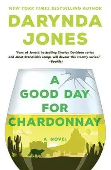 A Good Day for Chardonnay, Paperback/Darynda Jones