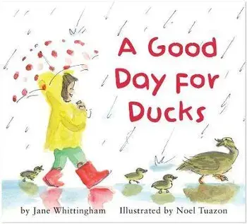 A Good Day for Ducks, Board book/Jane Whittingham