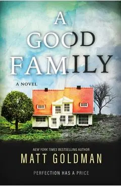 A Good Family - Matt Goldman