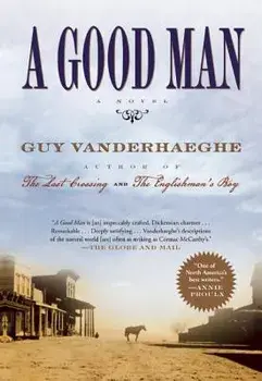 A Good Man, Paperback/Guy Vanderhaeghe