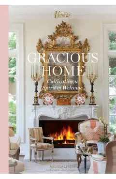 A Gracious Home: Cultivating a Spirt of Welcome - Melissa Lester