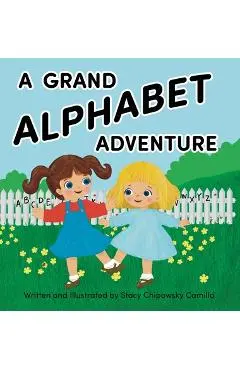 A Grand Alphabet Adventure - Stacy Chipowsky Camillo