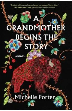 A Grandmother Begins the Story - Michelle Porter