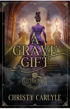 A Grave Gift - Christy Carlyle
