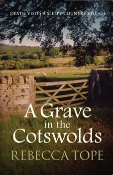 A Grave in the Cotswolds, Paperback/Rebecca (Author) Tope