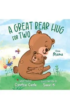 A Great Bear Hug for Two: From Mama - Cynthia Carla