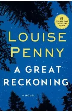 A Great Reckoning - Louise Penny
