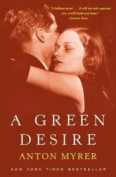 A Green Desire, Paperback/Anton Myrer