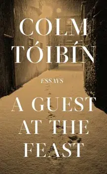 A Guest at the Feast, Hardback/Colm Toibin