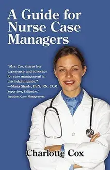 A Guide for Nurse Case Managers, Paperback/Charlotte Cox