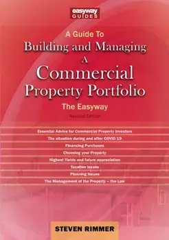A Guide To Building And Managing A Commercial Property Portfolio. The Easyway Revised Edition 2023, Paperback/***