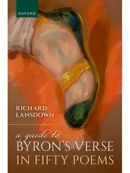 A Guide to Byron's Verse in Fifty Poems, Hardback/***