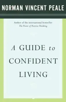 A Guide to Confident Living, Paperback/Norman Vincent Peale