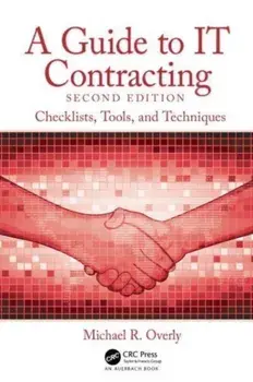 A Guide to IT Contracting. Checklists, Tools, and Techniques, 2 ed, Paperback/***