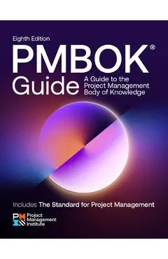 A Guide to the Project Management Body of Knowledge (Pmbok(r) Guide) - Eighth Edition - Project Management Institute Pmi