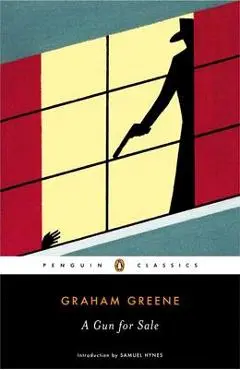 A Gun for Sale - Graham Greene