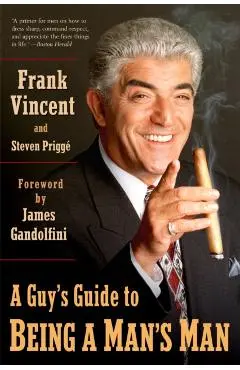 A Guy's Guide to Being a Man's Man - Frank Vincent