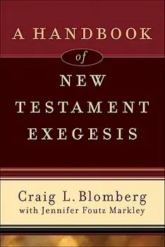 A Handbook of New Testament Exegesis/Craig L. Blomberg