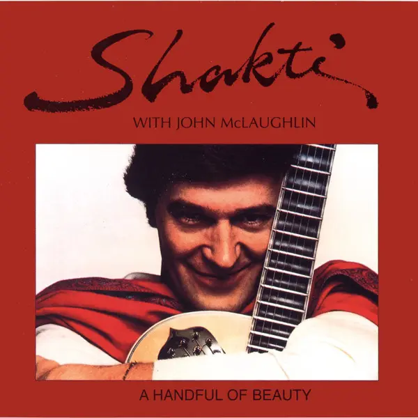 A Handful Of Beauty | Shakti, John McLaughlin