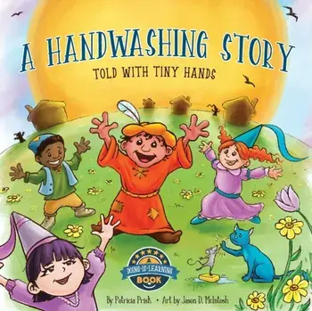 A Handwashing Story Told with Tiny Hands, Paperback/Patricia T. Prisk