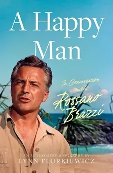 A Happy Man. In Conversation with Rossano Brazzi, Paperback/Lynn Florkiewicz