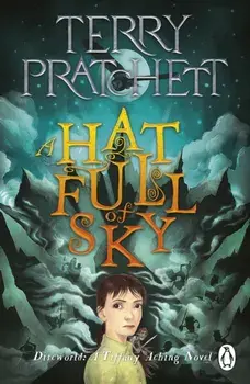 A Hat Full of Sky. A Tiffany Aching Novel, Paperback/Terry Pratchett