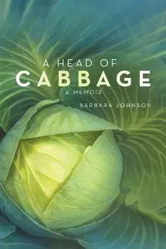 A Head of Cabbage: A Memoir, Paperback/Barbara Johnson