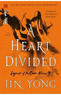 A Heart Divided: The Definitive Edition - Jin Yong