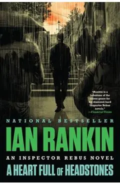 A Heart Full of Headstones: An Inspector Rebus Novel - Ian Rankin