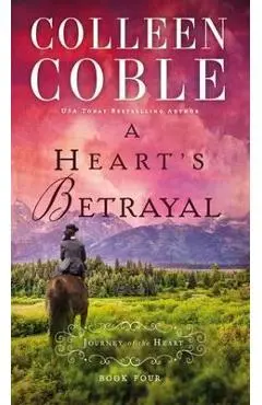 A Heart's Betrayal - Colleen Coble