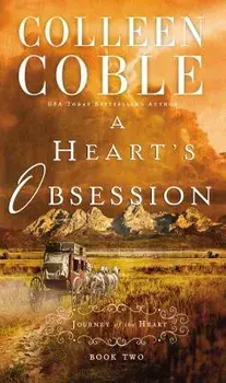 A Heart's Obsession, Paperback/Colleen Coble