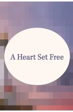 A Heart Set Free - Amy Clipston