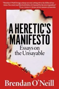 A Heretic's Manifesto. Essays on the Unsayable, Paperback/***